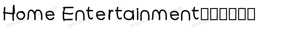 Home Entertainment字体转换